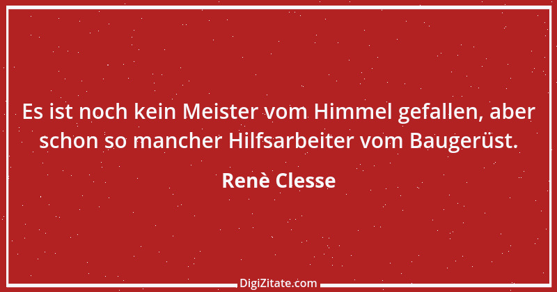 Zitat von Renè Clesse 1