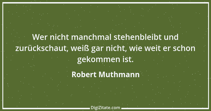 Zitat von Robert Muthmann 17