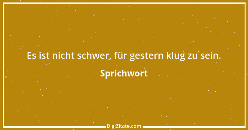 Zitat von Sprichwort 697