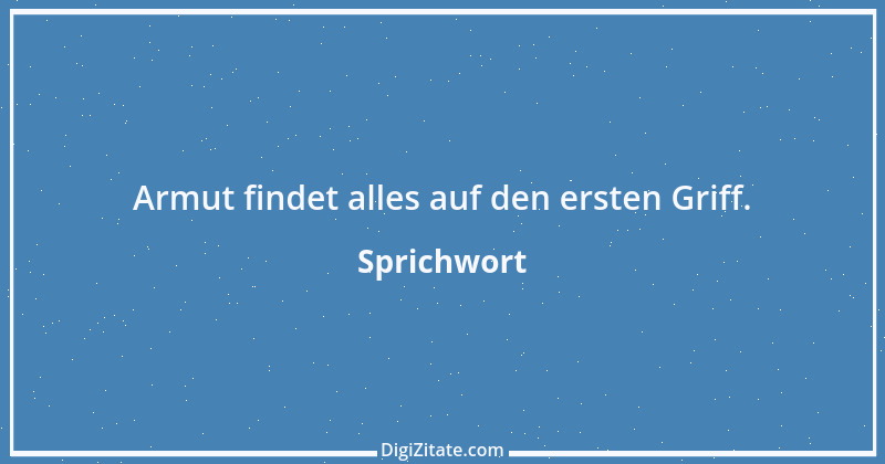 Zitat von Sprichwort 8697