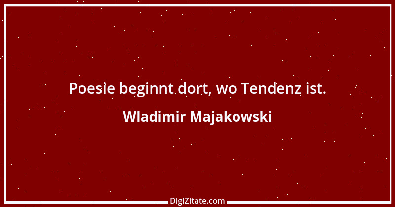 Zitat von Wladimir Majakowski 16