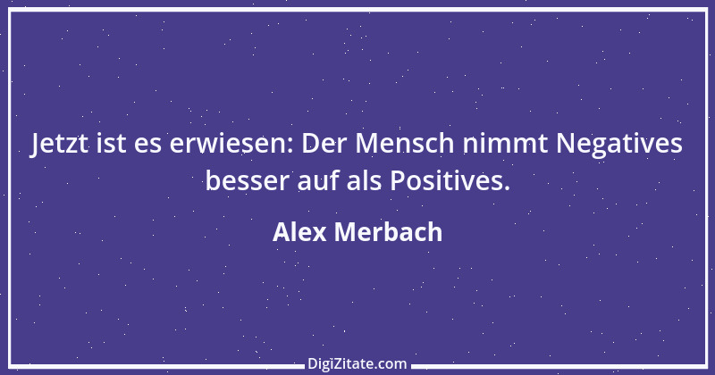 Zitat von Alex Merbach 15