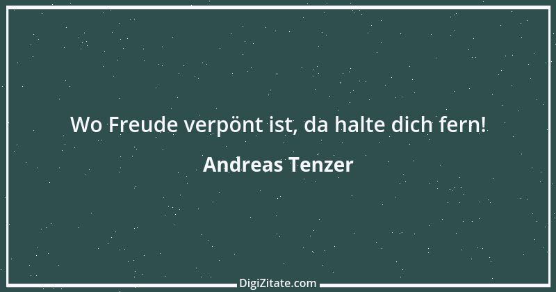 Zitat von Andreas Tenzer 167