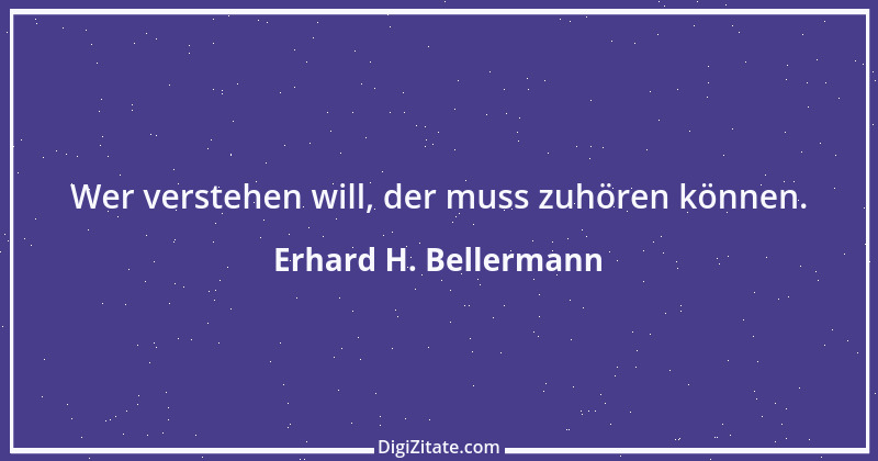 Zitat von Erhard H. Bellermann 338