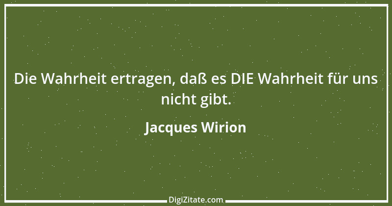 Zitat von Jacques Wirion 21