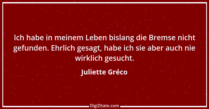 Zitat von Juliette Gréco 11