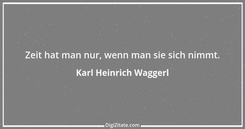 Zitat von Karl Heinrich Waggerl 42