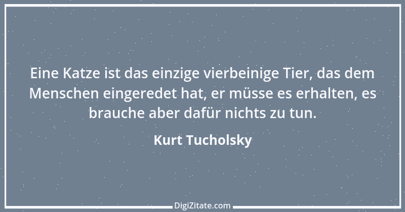 Zitat von Kurt Tucholsky 365