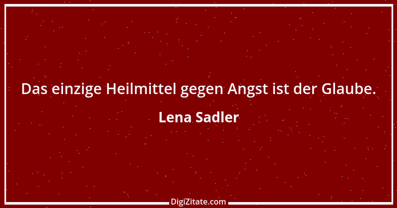 Zitat von Lena Sadler 1