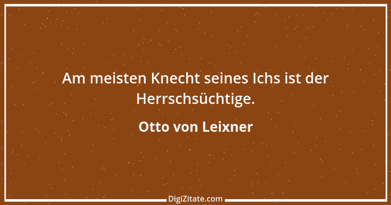 Zitat von Otto von Leixner 123