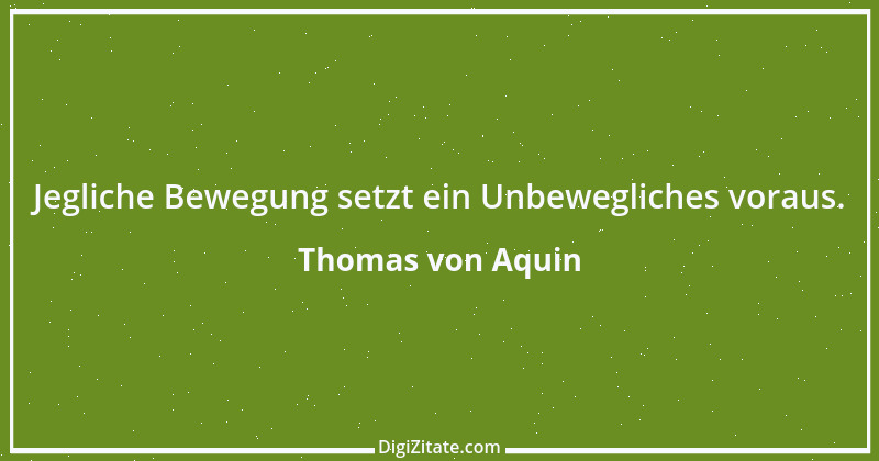 Zitat von Thomas von Aquin 129