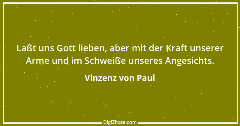 Zitat von Vinzenz von Paul 8