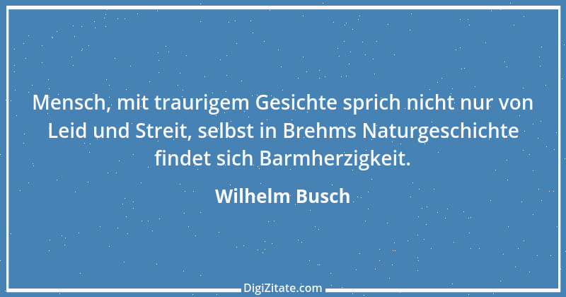 Zitat von Wilhelm Busch 376