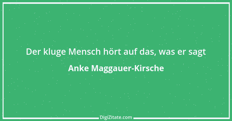 Zitat von Anke Maggauer-Kirsche 1003