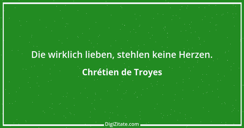 Zitat von Chrétien de Troyes 11