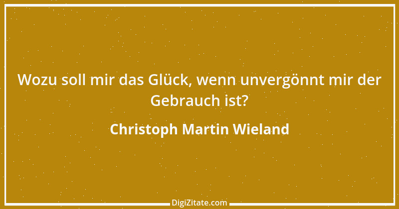 Zitat von Christoph Martin Wieland 129