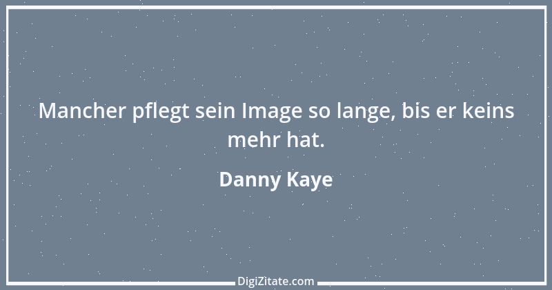 Zitat von Danny Kaye 3