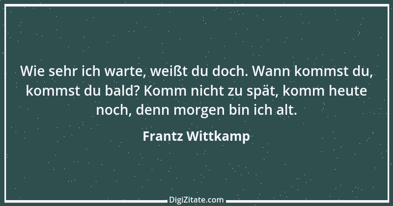 Zitat von Frantz Wittkamp 5