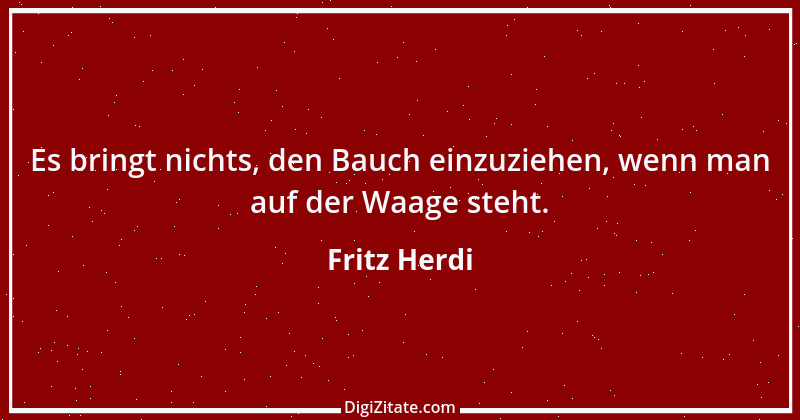 Zitat von Fritz Herdi 10