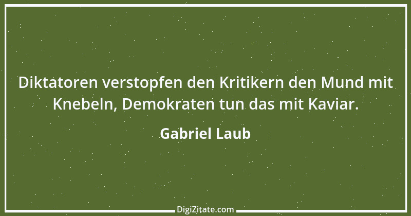 Zitat von Gabriel Laub 2