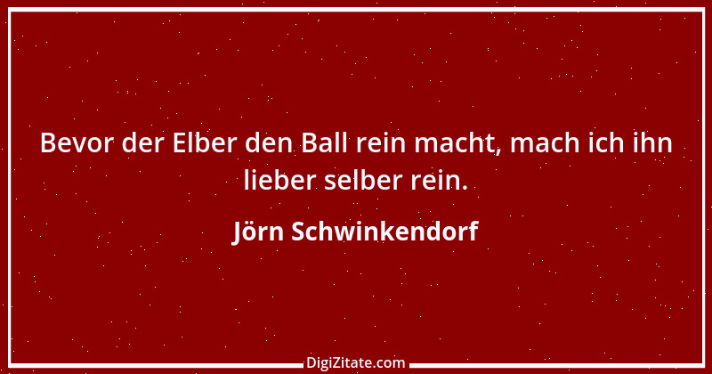 Zitat von Jörn Schwinkendorf 1