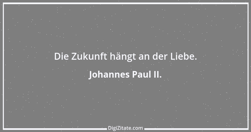 Zitat von Johannes Paul II. 49