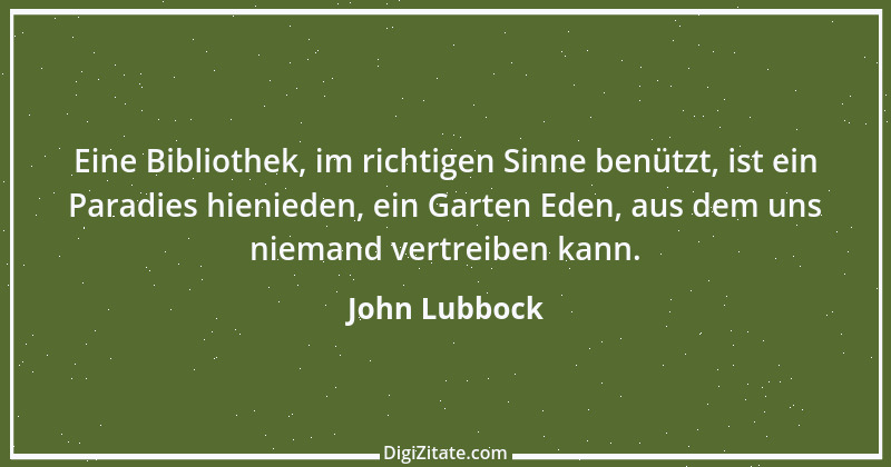 Zitat von John Lubbock 7