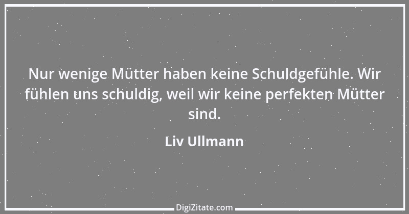 Zitat von Liv Ullmann 5