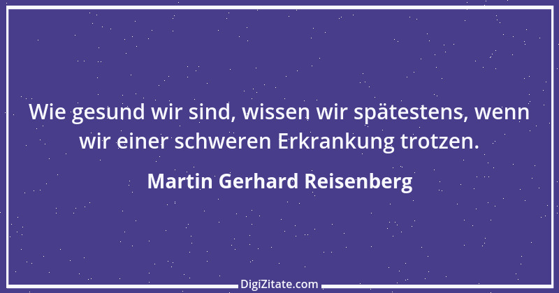 Zitat von Martin Gerhard Reisenberg 3021