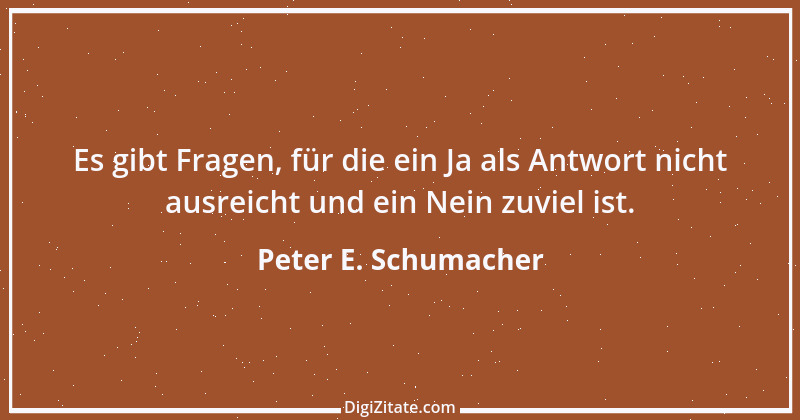 Zitat von Peter E. Schumacher 511