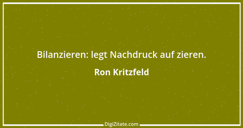 Zitat von Ron Kritzfeld 25