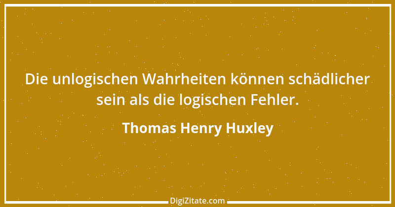 Zitat von Thomas Henry Huxley 14