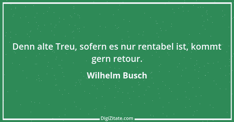 Zitat von Wilhelm Busch 258