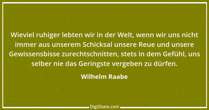 Zitat von Wilhelm Raabe 185