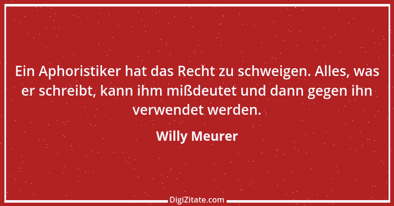 Zitat von Willy Meurer 7