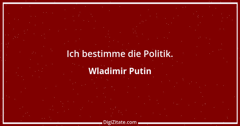 Zitat von Wladimir Putin 1