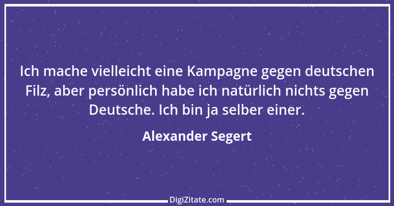 Zitat von Alexander Segert 9