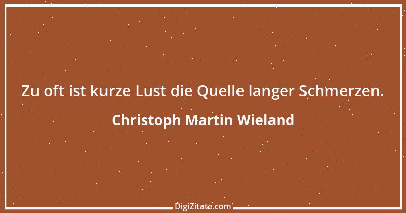 Zitat von Christoph Martin Wieland 130