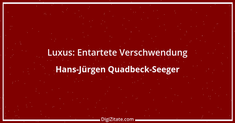 Zitat von Hans-Jürgen Quadbeck-Seeger 335