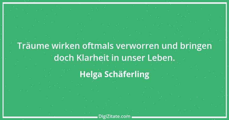 Zitat von Helga Schäferling 462