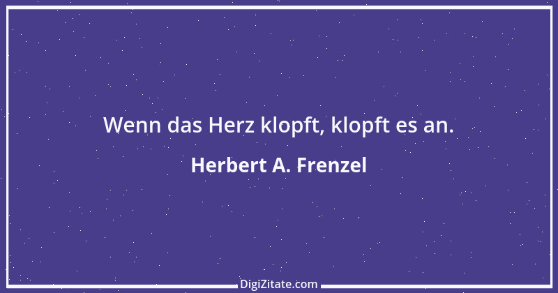 Zitat von Herbert A. Frenzel 3