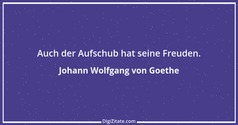 Zitat von Johann Wolfgang von Goethe 2707