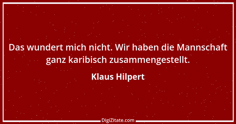 Zitat von Klaus Hilpert 1