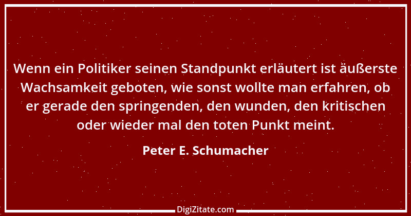 Zitat von Peter E. Schumacher 512