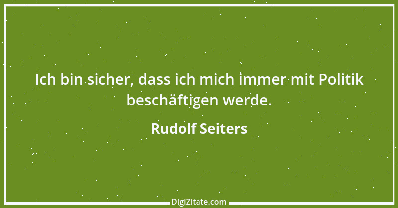 Zitat von Rudolf Seiters 8