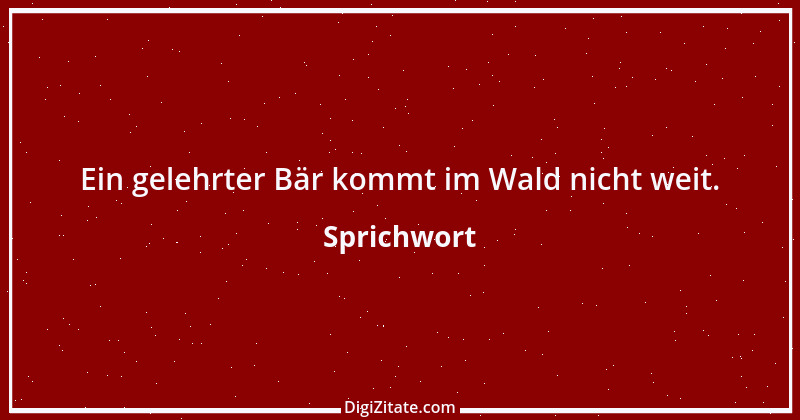 Zitat von Sprichwort 10699