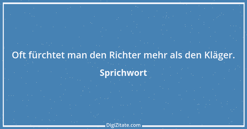 Zitat von Sprichwort 12699