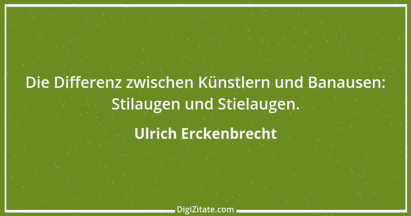 Zitat von Ulrich Erckenbrecht 210