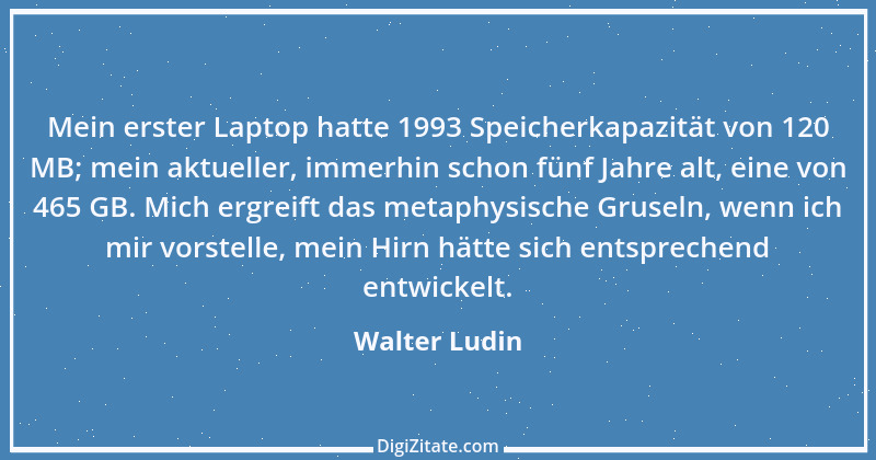 Zitat von Walter Ludin 1209