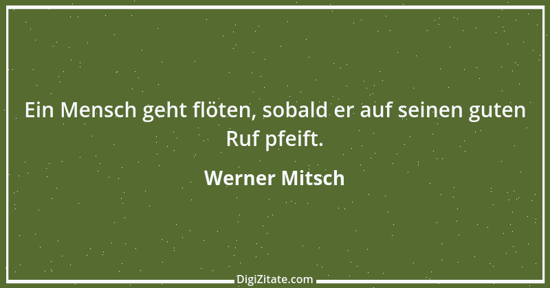 Zitat von Werner Mitsch 411